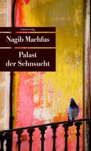 Palast der Sehnsucht Machfus, Nagib 9783293207509