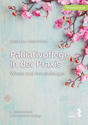 Palliativpflege in der Praxis Feichtner, Angelika 9783708921358