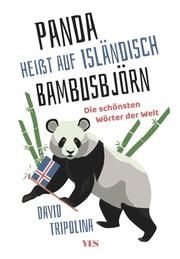 'Panda' heißt auf Isländisch 'Bambusbjörn' Tripolina, David 9783969050392