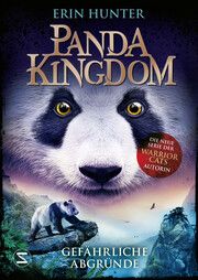 Panda Kingdom - Gefährliche Abgründe Hunter, Erin 9783505150739