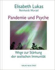 Pandemie und Psyche Lukas, Elisabeth/Wurzel, Reinhardt 9783734612466
