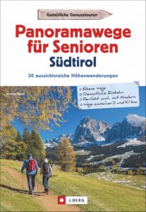 Panoramawege für Senioren Südtirol Meier, Markus/Meier, Janina 9783862465422