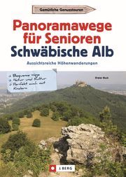 Panoramawege für Senioren Schwäbische Alb Buck, Dieter 9783862468232