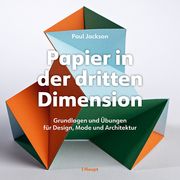 Papier in der dritten Dimension Jackson, Paul 9783258602912