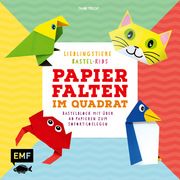 Papierfalten im Quadrat: Lieblingstiere - Bastel-Kids Precht, Thade 9783745903744