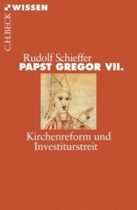 Papst Gregor VII. Schieffer, Rudolf 9783406587924