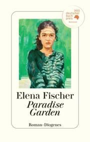 Paradise Garden Fischer, Elena 9783257072501