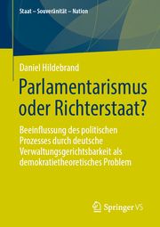 Parlamentarismus oder Richterstaat? Hildebrand, Daniel 9783658443498