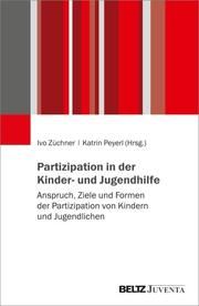 Partizipation in der Kinder- und Jugendhilfe Katrin Peyerl/Ivo Züchner 9783779967071