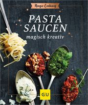 Pastasaucen magisch kreativ Möller, Hildegard 9783833893667