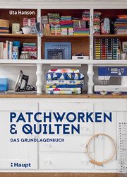 Patchworken und Quilten Hanson, Uta 9783258602677