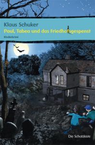Paul, Tabea und das Friedhofsgespenst Schuker, Klaus 9783869069340