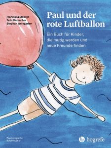 Paul und der rote Luftballon Meister, Franziska/Hamacher, Felix/Weingarten, Stephan 9783456859095