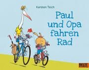 Paul und Opa fahren Rad Teich, Karsten 9783407757753