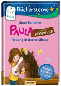 Paula auf dem Ponyhof - Rettung in letzter Minute Scheffler, Ursel 9783789123856