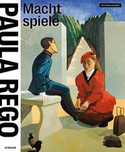 Paula Rego Basel Kunstmuseum/Eva Reifert 9783777443096