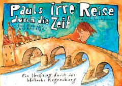 Pauls irre Reise durch die Zeit Memminger, Josef/Engel, Peter 9783934941724