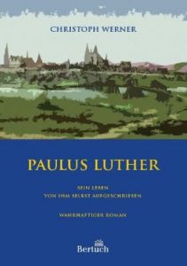 Paulus Luther Werner, Christoph 9783863970512