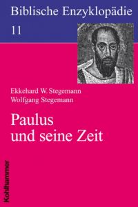 Paulus und seine Zeit Stegemann, Ekkehard W/Stegemann, Wolfgang 9783170123403