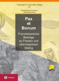 Pax et bonum Michaela Sohn-Kronthaler/Paul Zahner (OFM) 9783702231873