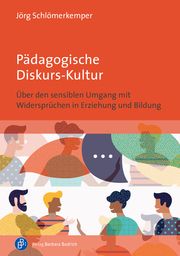 Pädagogische Diskurs-Kultur Schlömerkemper, Jörg 9783847424611