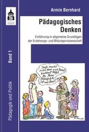 Pädagogisches Denken Bernhard, Armin 9783834021403