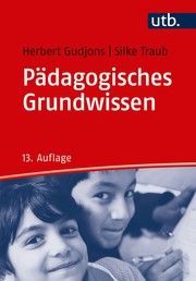 Pädagogisches Grundwissen Gudjons, Herbert (Prof. Dr.)/Traub, Silke (Prof. Dr.) 9783825255237