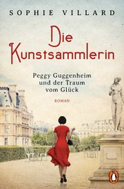 Peggy Guggenheim und der Traum vom Glück Villard, Sophie 9783328104889