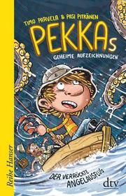 Pekkas geheime Aufzeichnungen 3 - Der verrückte Angelausflug Parvela, Timo 9783423627085