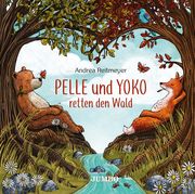 Pelle und Yoko retten den Wald Reitmeyer, Andrea 9783833745713