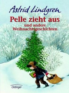 Pelle zieht aus und andere Weihnachtsgeschichten Lindgren, Astrid 9783789141164