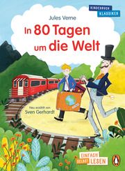 Penguin JUNIOR - Einfach selbst lesen: Kinderbuchklassiker - In 80 Tagen um die Welt Verne, Jules/Gerhardt, Sven 9783328302438
