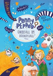 Penny Pepper - Überfall im Hühnerstall Rylance, Ulrike 9783423764643