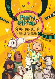 Penny Pepper - Spürhunde & Spielverderber Rylance, Ulrike 9783423765237