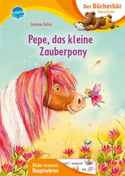 Pepe, das kleine Zauberpony Dahle, Stefanie 9783401719115