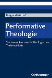 Performative Theologie Hoff, Gregor Maria 9783170416505
