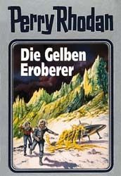 Perry Rhodan - Die Gelben Eroberer William Voltz 9783811820784