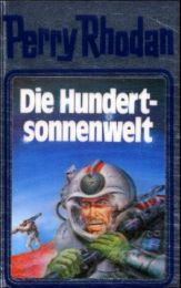 Perry Rhodan - Die Hundertsonnenwelt William Voltz 9783811820302