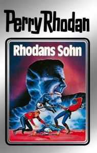 Perry Rhodan - Rhodans Sohn William Voltz 9783811820272