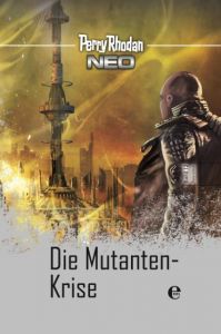 Perry Rhodan Neo - Die Mutanten-Krise  9783868036107