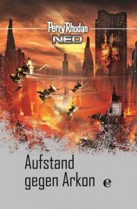 Perry Rhodan Neo: Aufstand gegen Arkon  9783868036466