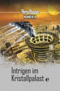 Perry Rhodan Neo: Intrigen im Kristallpalast  9783868036404