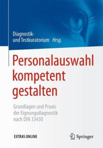 Personalauswahl kompetent gestalten Diagnostik- und Testkuratorium 9783662537718