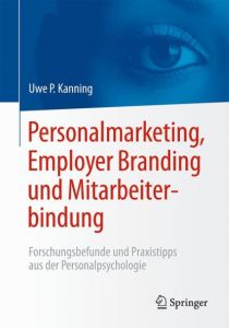 Personalmarketing, Employer Branding und Mitarbeiterbindung Kanning, Uwe Peter 9783662503744