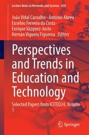 Perspectives and Trends in Education and Technology João Vidal Carvalho/António Abreu/Eusébio Ferreira da Costa et al 9783031747502