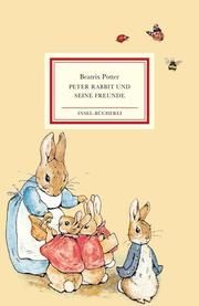 Peter Rabbit und seine Freunde Potter, Beatrix 9783458178644