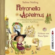 Petronella Apfelmus - 24 weihnachtliche Geschichten aus dem Apfelhaus Städing, Sabine 9783785784679