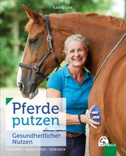 Pferde putzen - Gesundheitlicher Nutzen Link, Karin 9783885428640