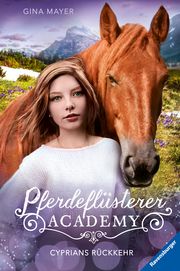Pferdeflüsterer-Academy 9: Cyprians Rückkehr Mayer, Gina 9783473404582