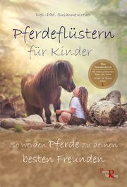 Pferdeflüstern für Kinder Kreuer, Susanne 9783946239123